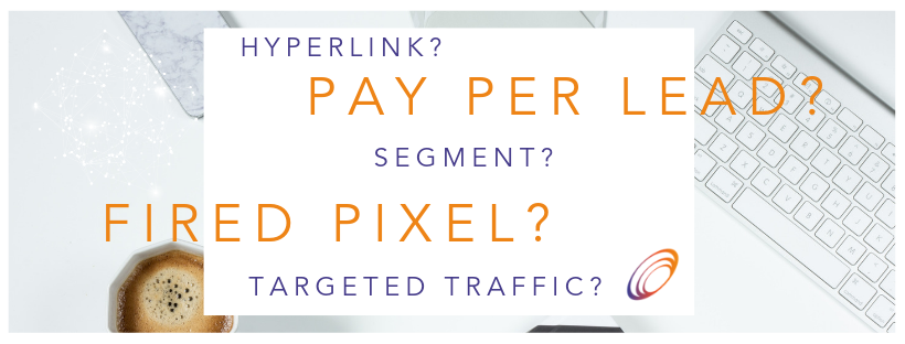 What is targeted traffic, a fired pixel a segment and a hyperlink? We explain